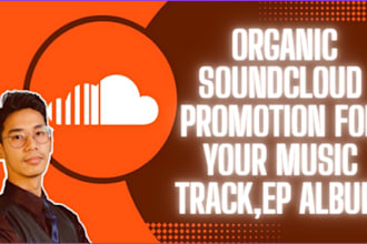 do organic soundcloud promotion for your music track,ep album