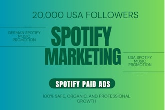 get 20,000 USA spotify stream followers spotify music promotion spotify paid ads