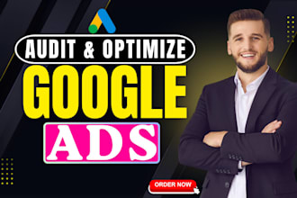 audit and optimize google ads campaign for local business as a SEM specialist