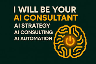 be your ai consultant for ai strategy ai consulting and ai automation ai agents