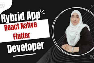 be your hybrid mobile app developer, react native, flutter