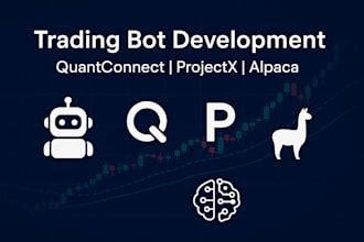 develop trading bot on quantconnect projectx alpaca