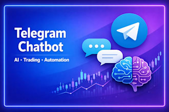 develop telegram chatbot, ai chatbot, and trading automation