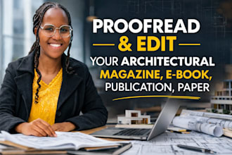 proofread and edit your architectural magazine, book, publication