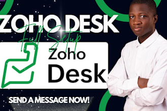 migrate, setup zoho desk with email, chat, automation workflows, integration