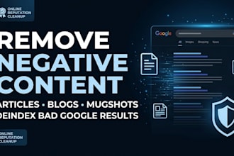 remove negative content,article,blogs,delete mugshot,deindex bad google results