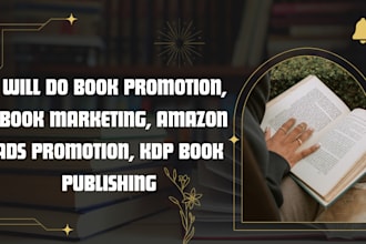 do book promotion, ebook marketing, amazon ads promotion, KDP book publishing