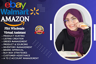 be your amazon fba wholesale, ebay ds, walmart wfs virtual assistant