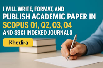 write, format,publish academic papers in scopus q1,q2,q3,q4,ssci indexed journal