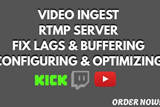 optimize video ingest, rtmp server, and live streaming infrastructure