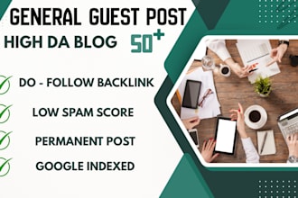 do high da guest posting service, premium guest post backlink on a general blog