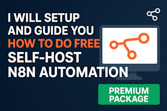 setup and guide you how to do free selfhost n8n automation