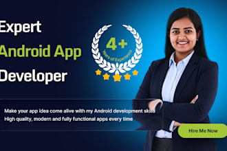 be your android app developer for android app development