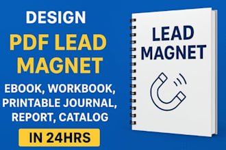 design pdf lead magnet ebook workbook printable journal report catalog in 24hrs