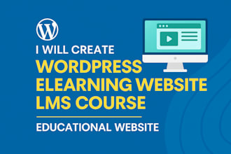 build wordpress elearning website, lms course, educational website