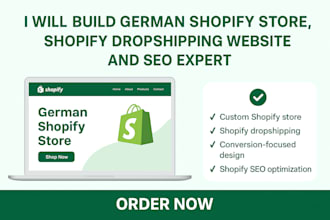 custom design german shopify store, shopify dropshipping website, SEO expert