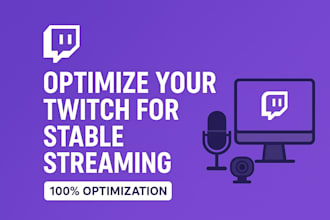 deeply optimize your twitch channel for  stable streaming and monetization