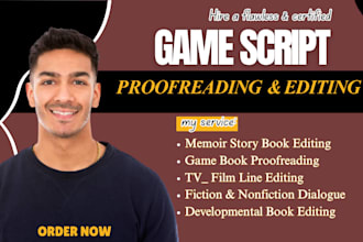 line edit proofread fiction game script, polish nonfiction story dialogue book