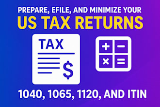 prepare, efile, and minimize your US tax returns 1040, 1065, 1120, and itin