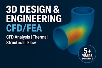 do 3d product design, cfd and fea analysis with solidworks and ansys