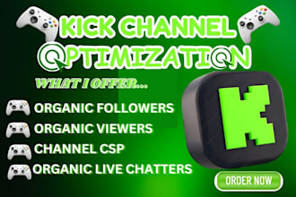 organically optimize your kick channel for more engagement and visibility