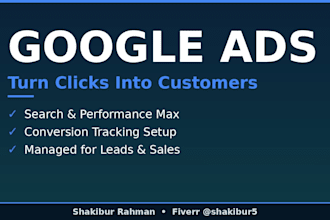 set up and manage google ads campaigns that turn clicks into customers