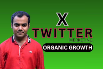 twitter x organic growth with real followers engagement and marketing
