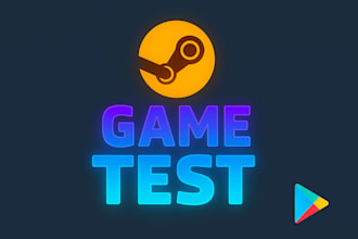 test and review your steam or mobile game and report bugs