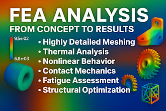 do fea simulations for stress, structural, and vibrational analysis