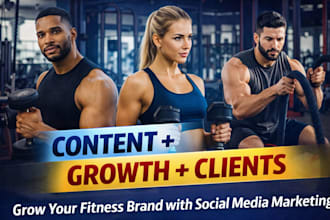 manage and grow gym fitness yoga, health social media accounts, content creation