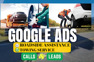 do google ads ppc campaign setup for towing and roadside assistance