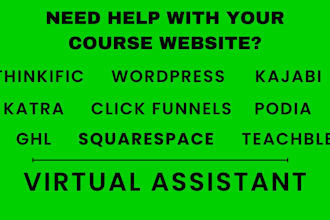 be your kajabi virtual assistant, teachble, parta io, thinkific online course VA