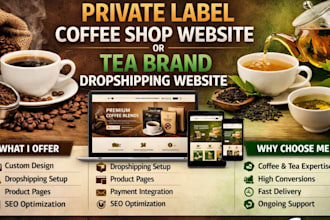 design private label coffee shop website or tea brand dropshipping website