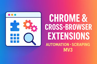 build custom chrome and cross browser extensions for automation and scraping