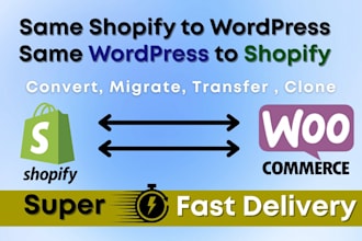 convert or migrate shopify to woocommerce and wordpress to shopify website