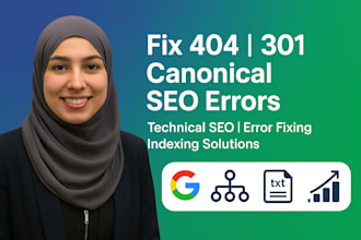 fix 404 errors, 301 redirects, broken links, indexing  canonical to optimize SEO