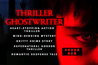 be your thriller, mystery story, novel, ebook ghostwriter