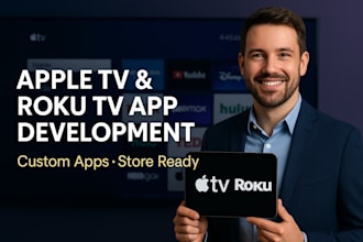 develop professional apple TV and roku TV applications