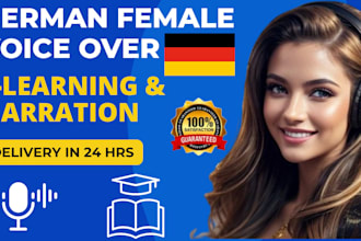 provide professional german female voice narration for e learning in 24hrs