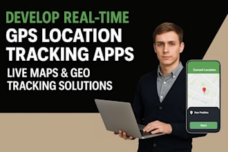 develop gps location tracking app with real time update and live map integration