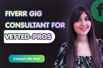 be your fiverr gig consultant, gig seo only for vetted pros