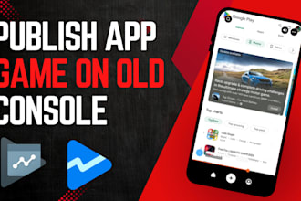 publish your app or game on google play store old console