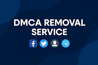 remove infringing, copyright, harassing, defaming negative content with dmca