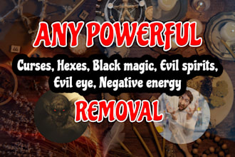 remove curses, hexes, black magic, evil spirits, evil eye, negative energy etc
