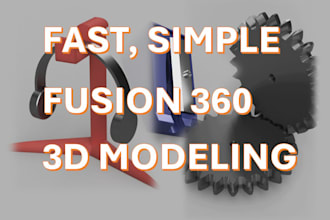 quick, basic fusion 360 modeling within 24 hours