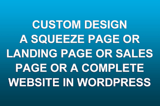 design custom WordPress Squeeze,Sales,Landing Page