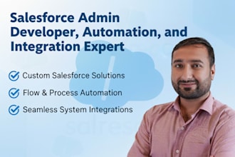 be your salesforce admin developer, automation and integration expert