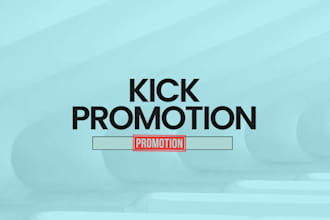 help you to promote the kick promotion