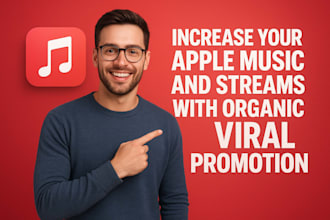 increase your apple music and streams with organic viral promotion