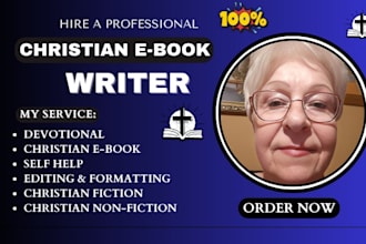 be your inspired christian ebook writer,  fiction, non fiction and self help